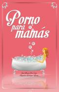 Porno para mam�s
