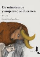 De Minotauros y mujeres que duermen