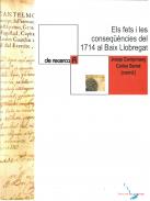 Els fets i les conseq��ncies del 1714 al Baix Llobregat