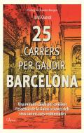 25 carrers per gaudir Barcelona