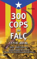 300 cops de fal� (1714 - 2014)