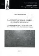 La condenaci�n al olvido (damnatio memoriae)