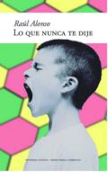 Lo que nunca te dije
