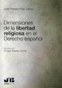 Dimensiones de la libertad religiosa en el Derecho espa�ol