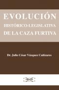 Evoluci�n hist�rico-legislativa de la caza furtiva