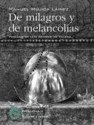 De milagros y de melancol�as