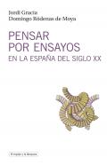 Pensar por ensayos en la Espa�a del siglo XX