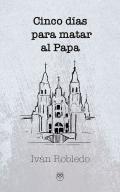Cinco d�as para matar al Papa