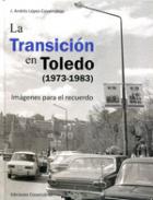 La transici�n en Toledo (1973-1983)