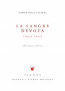 La sangre devota, 1905-1912