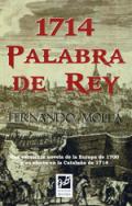 1714, palabra de rey