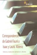 Correspondencia de Gabriel Faur� a Isaac y Laura Alb�niz