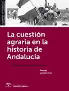 La cuesti�n agraria en la historia de Andaluc�a