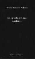 Es-cupido de mis cantares