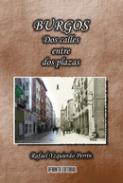 Burgos, dos calles entre dos plazas