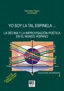 Yo soy la tal espinela--
