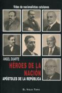 H�roes de la naci�n, ap�stoles de la Rep�blica