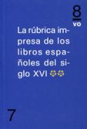 La r�brica impresa de los libros espa�oles del siglo XVI, 2