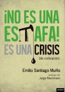 No es una estafa, es una crisis (de civilizaci�n)