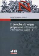 El derecho a la lengua propia en el ordenamiento internacional y de la UE