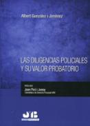 Las diligencias policiales y su valor probatorio