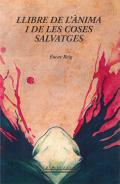 Llibre de l'�nima i de les coses salvatges