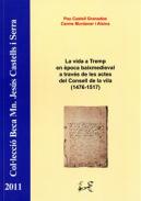 La vida a Tremp en �poca baixmedieval a trav�s de les actes del Consell de la vila (1476-1517)