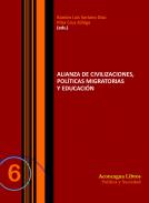 Alianza de civilizaciones, pol�ticas migratorias y educaci�n