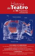 Historia del teatro en 105 argumentos