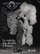 La vedette que desafi� a Franco