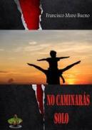 No caminar�s solo