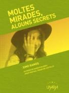 Moltes mirades, alguns secrets