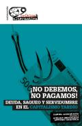 �No debemos, no pagamos!