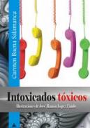 Intoxicados y t�xicos