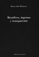 Mort�fero, ingenuo y transparente