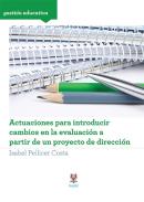 Actuaciones para introducir cambios en la evaluaci�n a partir de un proyecto de direcci�n