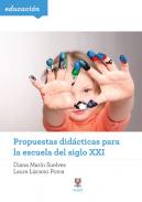 Propuestas did�cticas para la escuela del siglo XXI