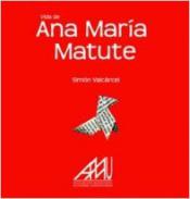 Vida de Ana Mar�a Matute