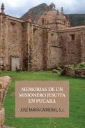 Memorias de un misionero jesuita en Pucar�