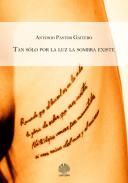 Tan s�lo por la luz la sombra existe