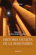 Historia oculta de la Masoner�a : la construcci�n del templo interior, 2