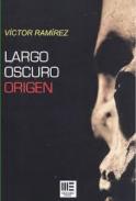 Largo oscuro origen