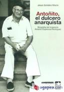 Anto�ito, el dulcero anarquista