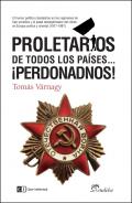 Proletarios de todos los paises... �perdonadnos!