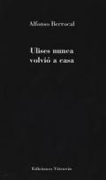 Ulises nunca volvi� a casa