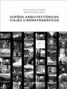 Sue�os arquitect�nicos, viajes cinematogr�ficos