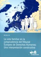 La vida familiar en la jurisprudencia del Tribunal Europeo de Derechos Humanos.