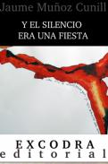 Y el silencio era una fiesta
