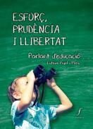 Esfor�, prud�ncia i llibertat