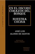 En el oscuro coraz�n del bosque / Nuestra cocina